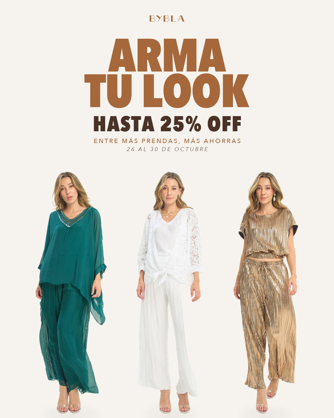Arma tu look: hasta 25% off, entre más prendas más ahorras. 26 al 30 de octubre